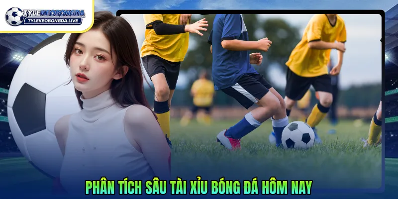 Kèo Tài Xỉu Bóng Đá Hiệu Quả Cho Người Mới 2026 2 Phân tích sâu tài xỉu bóng đá hôm nay