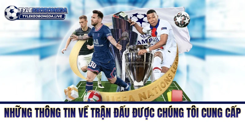 Những thông tin về trận đấu được chúng tôi cung cấp