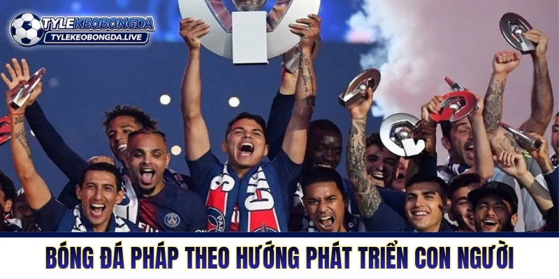 Bóng đá Pháp theo hướng phát triển con người bền vững