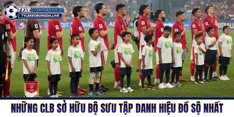 Những CLB Indonesia sở hữu bộ sưu tập danh hiệu đồ sộ nhất
